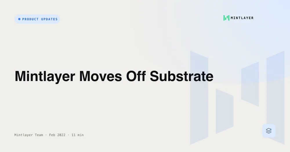Mintlayer Moves Off Substrate