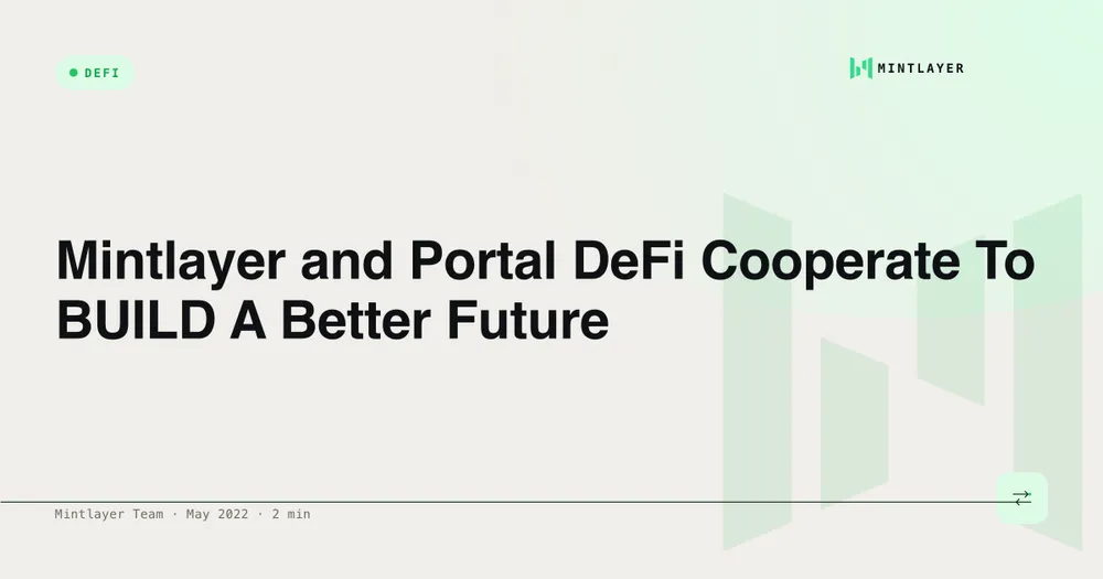 Mintlayer and Portal DeFi Cooperate To BUILD A Better Future