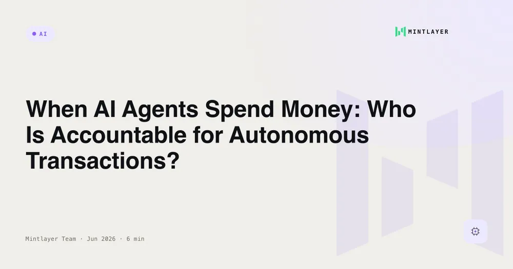 When AI Agents Spend Money: Who Is Accountable for Autonomous Transactions?
