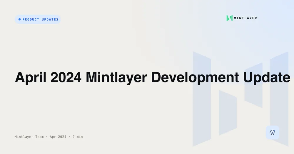 April 2024 Mintlayer Development Update