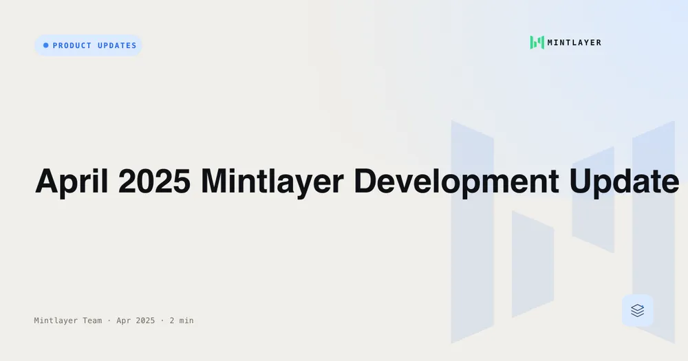 April 2025 Mintlayer Development Update