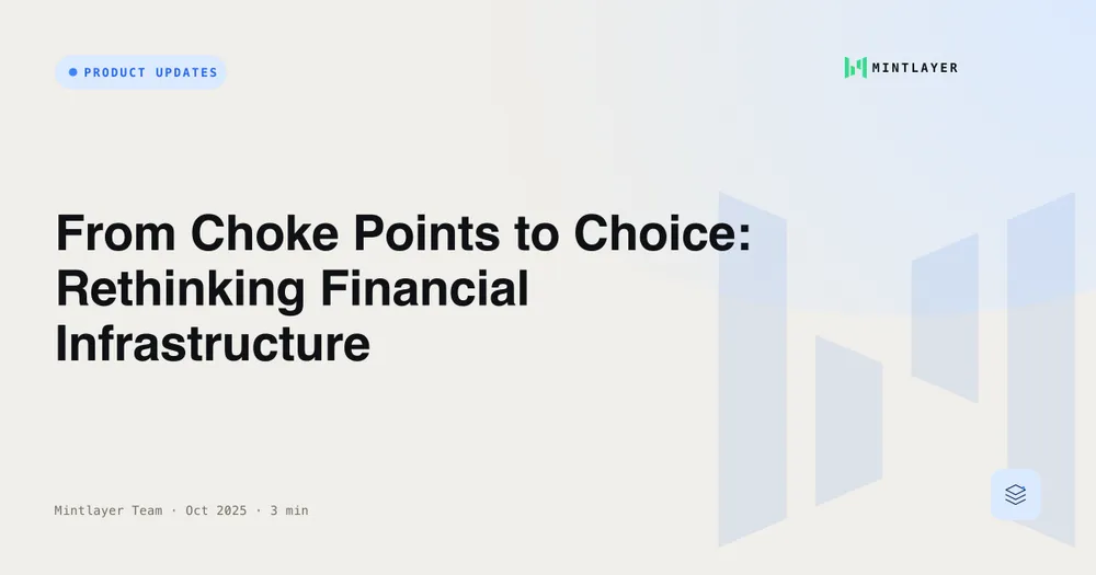 From Choke Points to Choice: Rethinking Financial Infrastructure