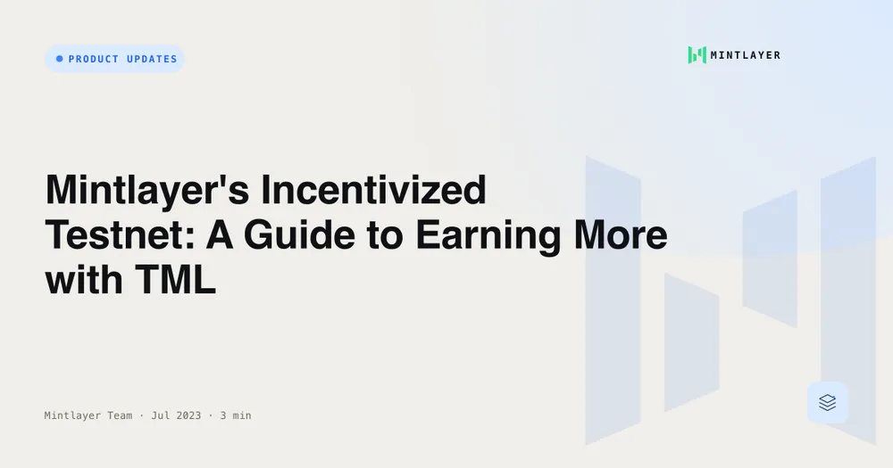 Mintlayer's Incentivized Testnet: A Guide to Earning More with TML