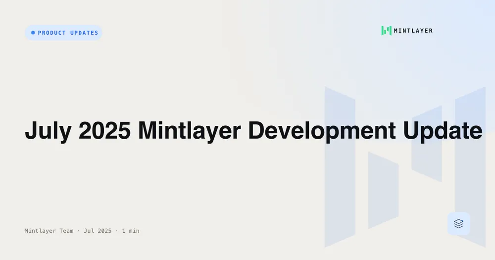 July 2025 Mintlayer Development Update