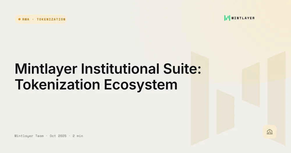 Mintlayer Institutional Suite: Tokenization Ecosystem