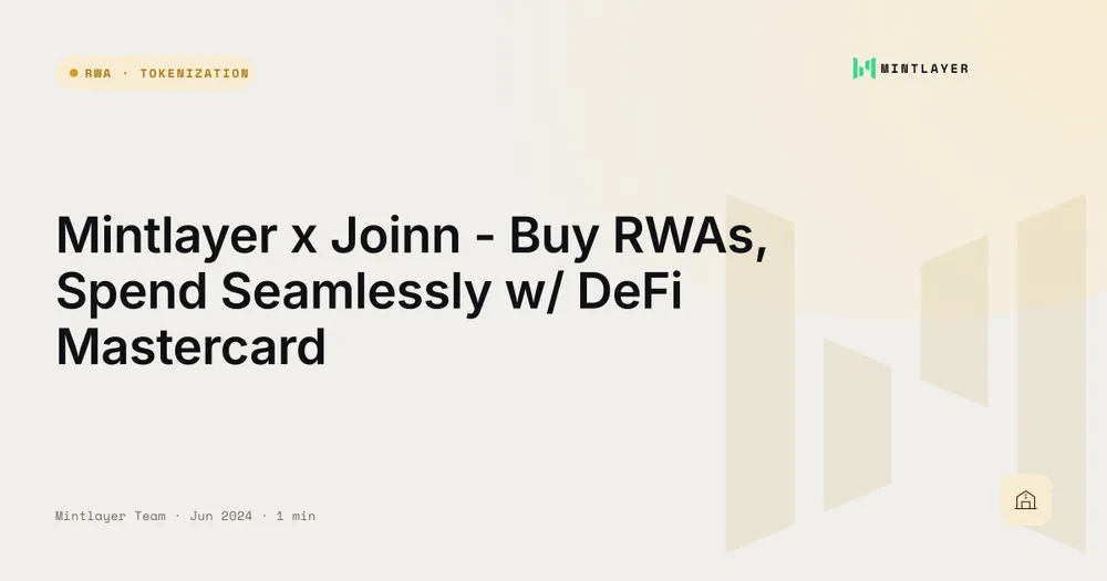Mintlayer x Joinn - Buy RWAs, Spend Seamlessly w/ DeFi Mastercard
