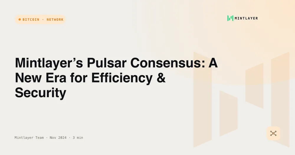 Mintlayer’s Pulsar Consensus: A New Era for Efficiency & Security