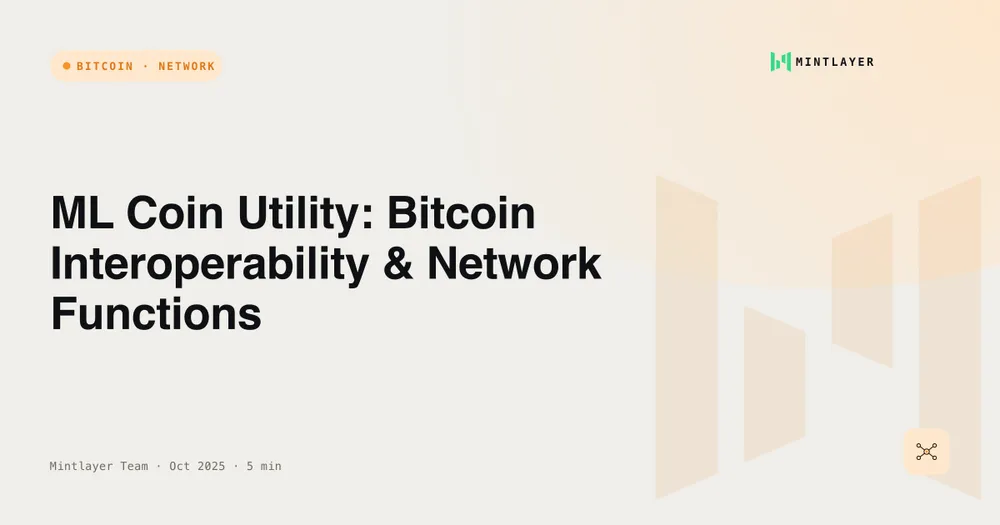 ML Coin Utility: Bitcoin Interoperability & Network Functions
