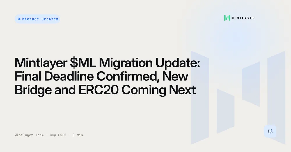 Mintlayer $ML Migration Update: Final Deadline Confirmed, New Bridge and ERC20 Coming Next