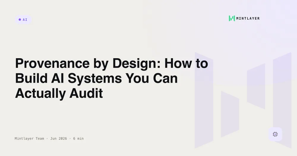 Provenance by Design: How to Build AI Systems You Can Actually Audit