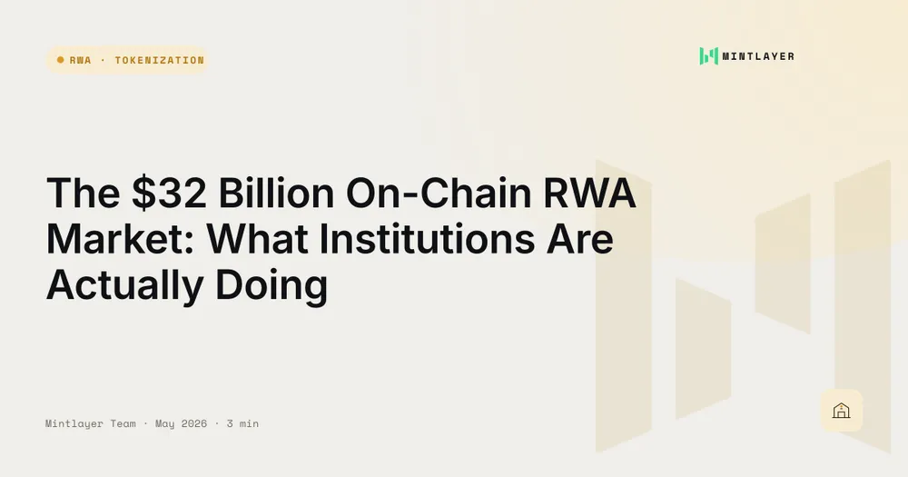 The $32 Billion On-Chain RWA Market: What Institutions Are Actually Doing
