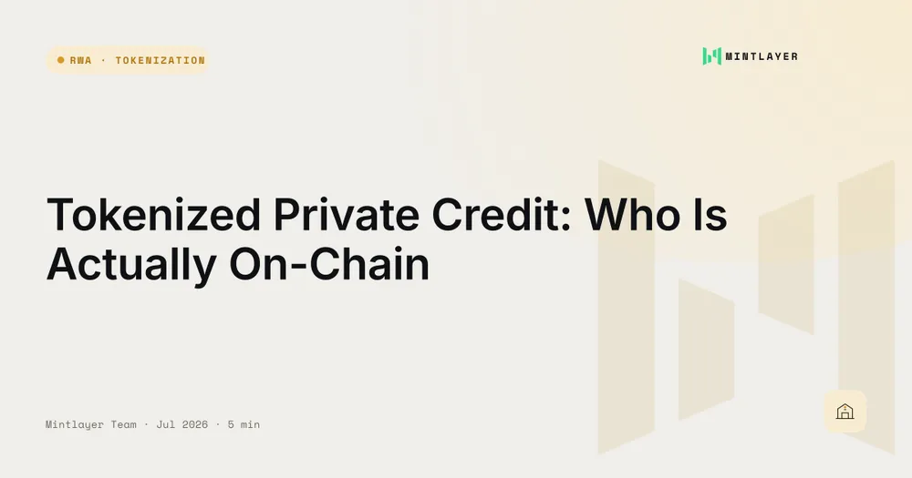 Tokenized Private Credit: Who Is Actually On-Chain