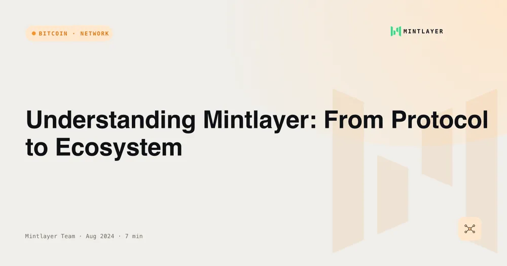 Understanding Mintlayer: From Protocol to Ecosystem