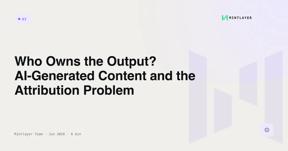 Who Owns the Output? AI-Generated Content and the Attribution Problem